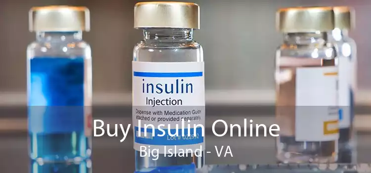 Buy Insulin Online Big Island - VA