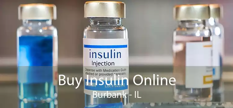 Buy Insulin Online Burbank - IL