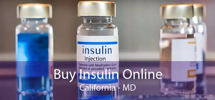 Buy Insulin Online California - MD