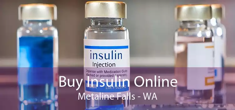 Buy Insulin Online Metaline Falls - WA