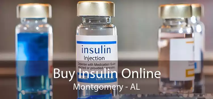 Buy Insulin Online Montgomery - AL
