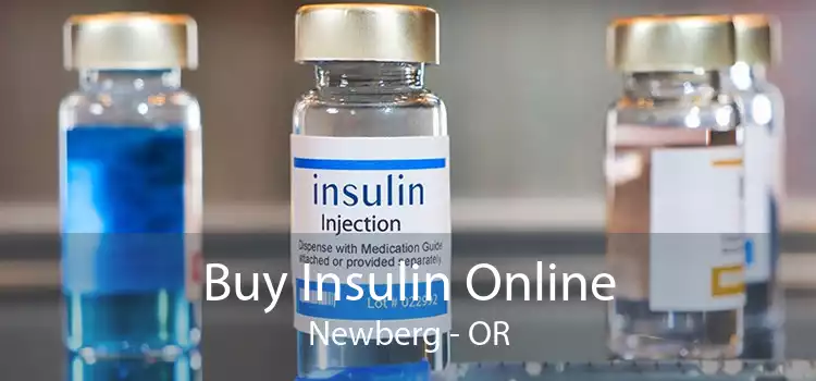 Buy Insulin Online Newberg - OR