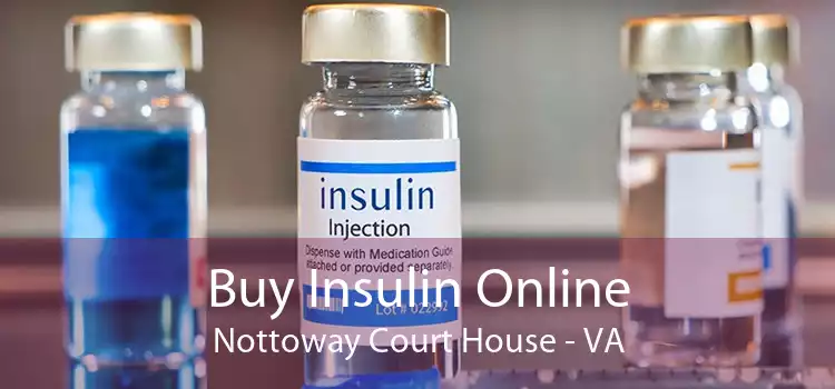 Buy Insulin Online Nottoway Court House - VA