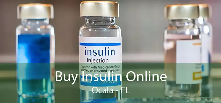 Buy Insulin Online Ocala - FL