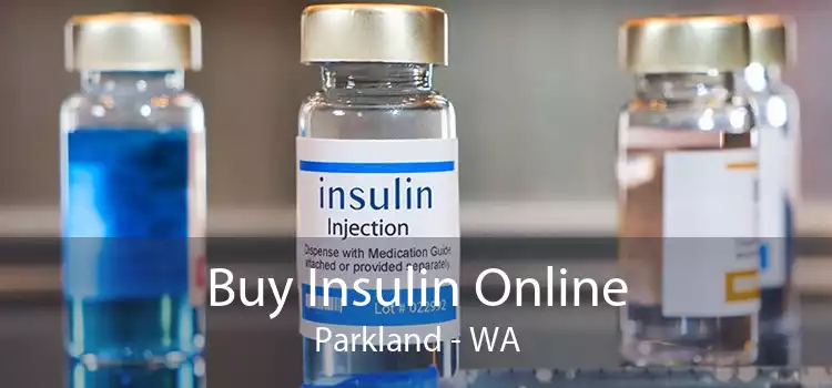 Buy Insulin Online Parkland - WA