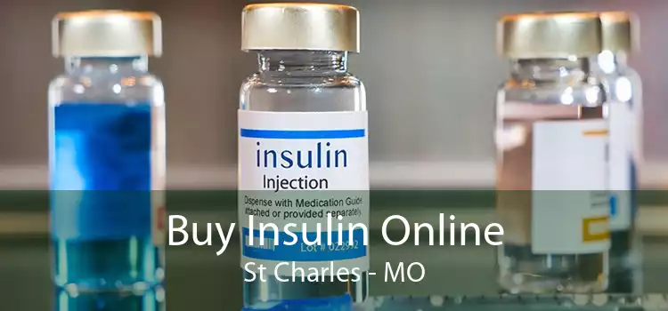 Buy Insulin Online St Charles - MO
