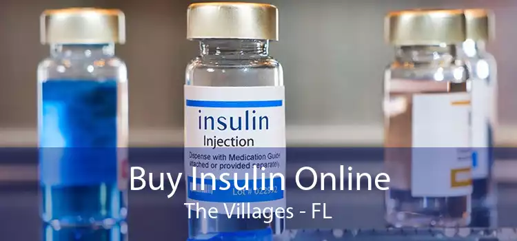 Buy Insulin Online The Villages - FL