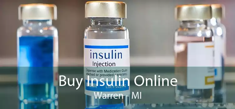 Buy Insulin Online Warren - MI
