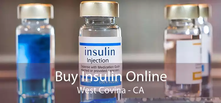 Buy Insulin Online West Covina - CA