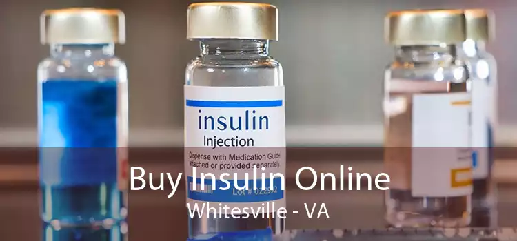 Buy Insulin Online Whitesville - VA