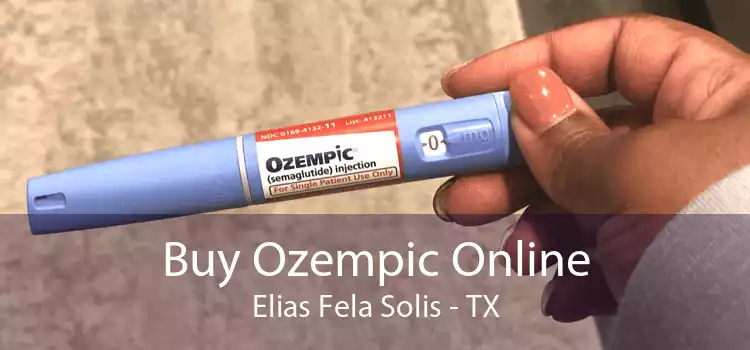 Buy Ozempic Online Elias Fela Solis - TX