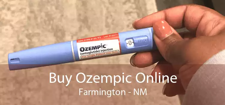 Buy Ozempic Online Farmington - NM