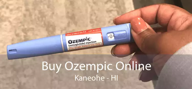 Buy Ozempic Online Kaneohe - HI
