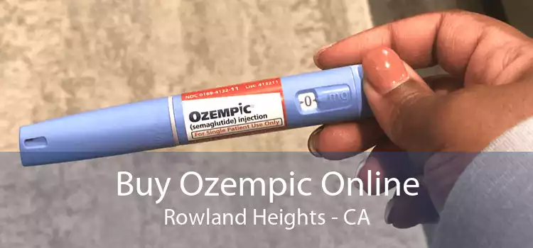 Buy Ozempic Online Rowland Heights - CA